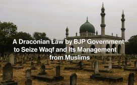 "A Draconian Law by BJP Government to Seize Waqf and Its Management from Muslims"